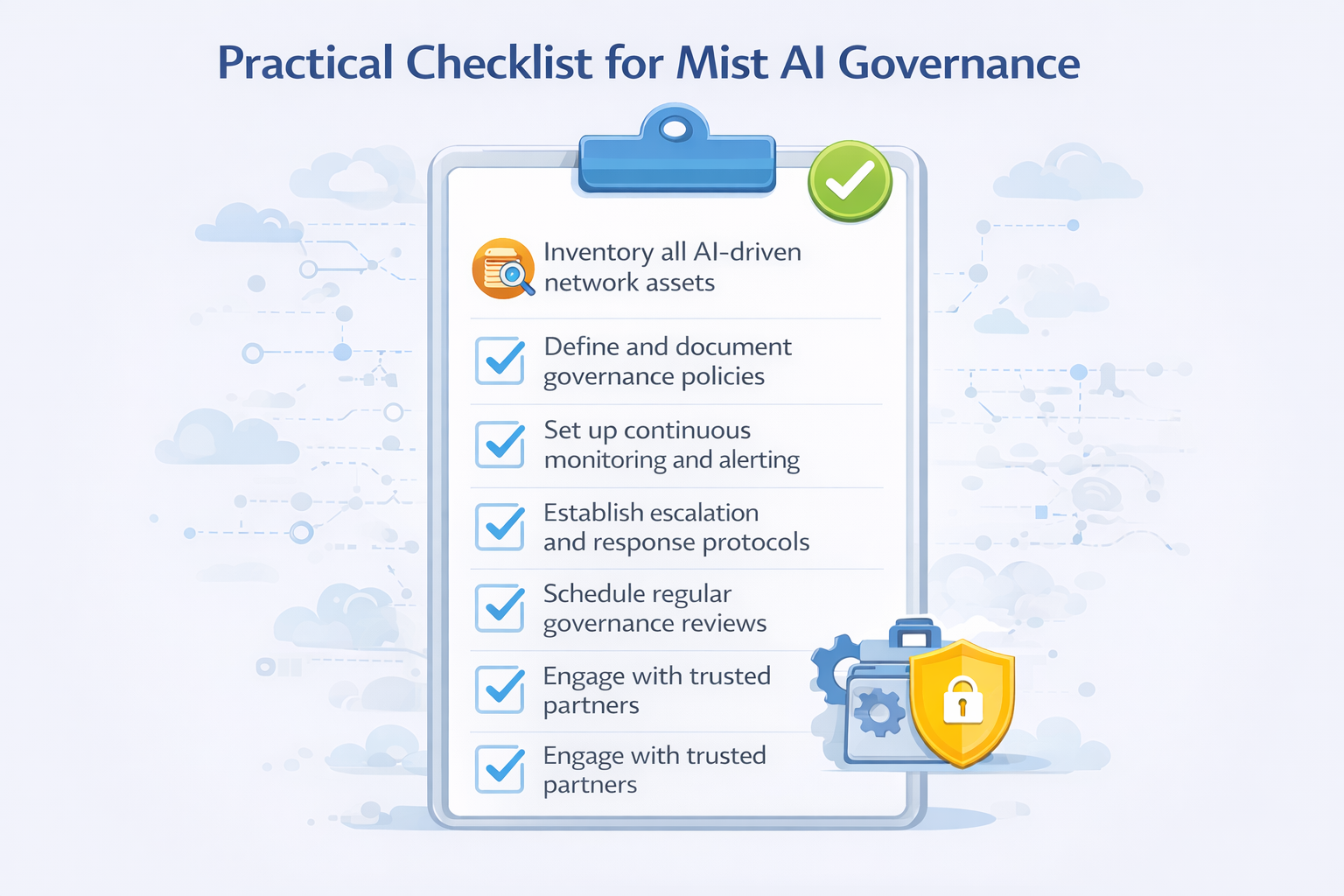Practical Checklist for Mist AI Governance