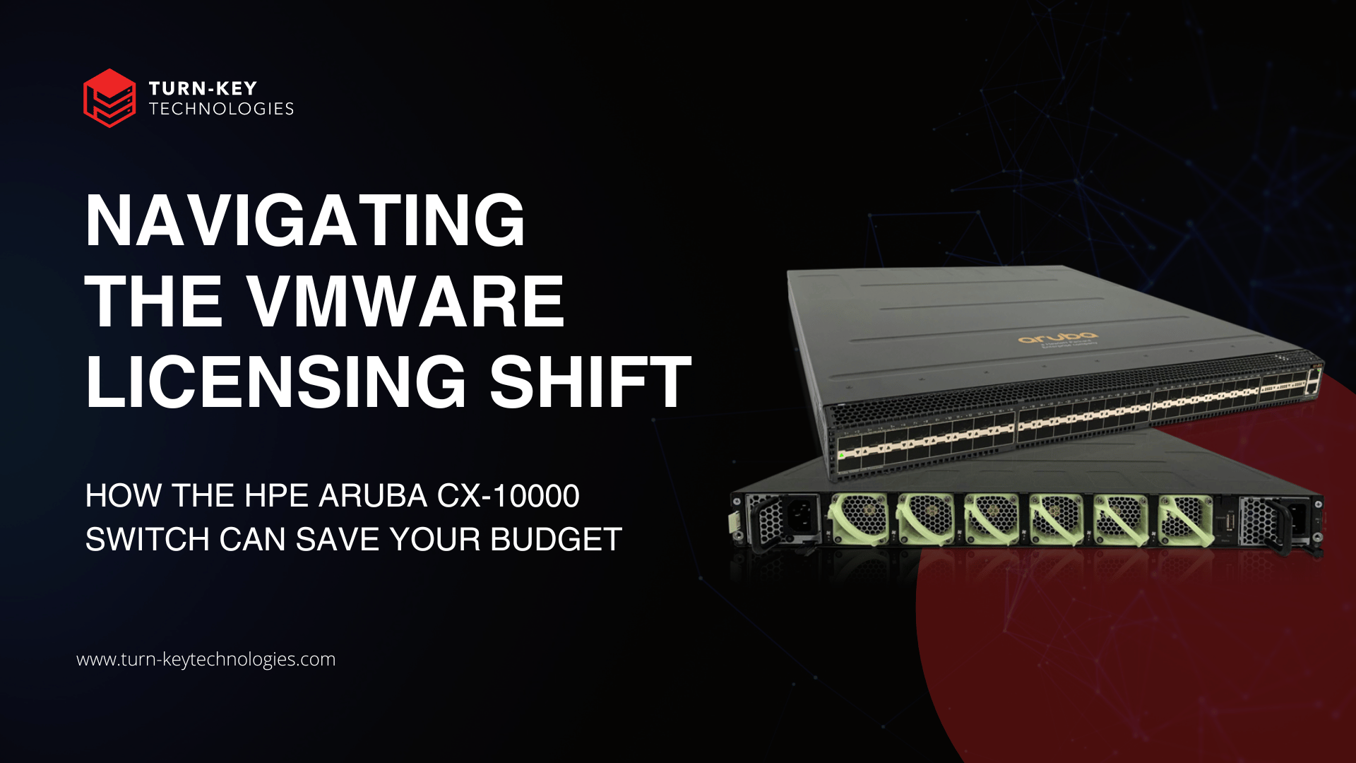 HOW THE HPE ARUBA CX-10000 SWITCH CAN SAVE YOUR VMWARE SOFTWARE BUDGET